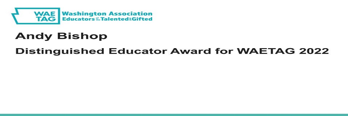 Image of award from Washington Association Educators of the Talented and Gifted awarded to Andy Bishop.