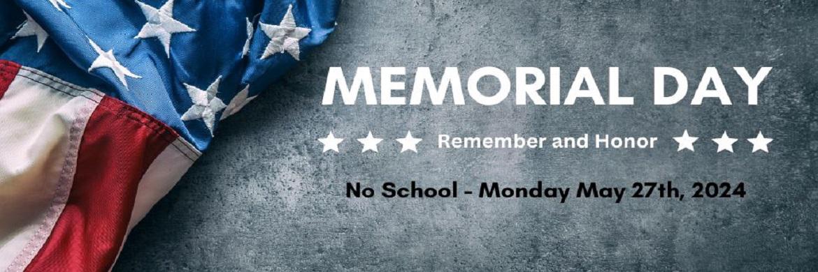 Announcement for school closure for Memorial Day for May 27th.