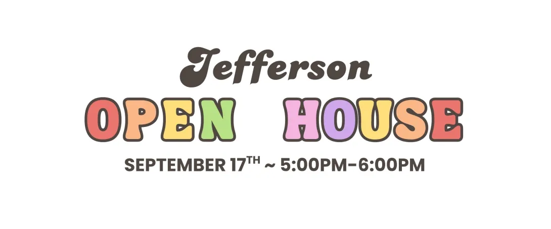Title of post: Jefferson Open House September 17th from 5pm to 6pm.